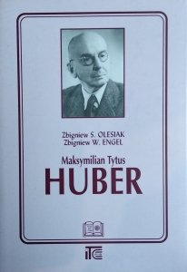 Zbigniew S. Olesiak  • Maksymilian Tytus Huber