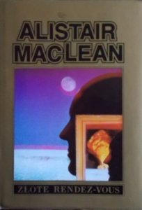 Alistair MacLean • Złote rendez-vous