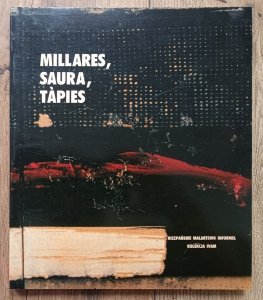 Millares, Saura, Tapies. Hiszpańskie malarstwo Informel