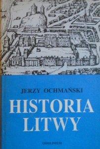 Jerzy Ochmański • Historia Litwy