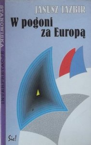 Janusz Tazbir • W pogoni za Europą