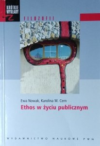 Ewa Nowak • Ethos w życiu publicznym