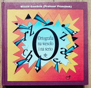 Witold Gawdzik (Profesor Przecinek) • Ortografia na wesoło i na serio