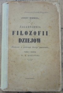 Jerzy Simmel • Zagadnienia filozofii dziejów (badanie z zakresu teoryi poznnania)