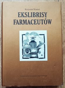 Krzysztof Kmieć • Ekslibrisy farmaceutów