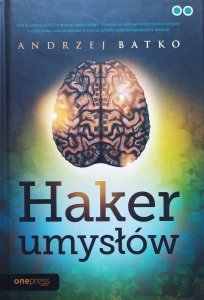 Andrzej Batko • Haker umysłów