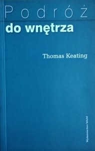 Thomas Keating • Podróż do wnętrza