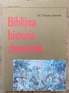ks. Tomasz Jelonek • Biblijna historia zbawienia