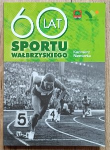 Kazimierz Niemierka • 60 lat sportu wałbrzyskiego