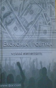 Ludwig von Mises • Ekonomia i polityka