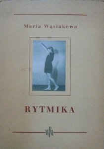 Maria Wąsiakowa • Rytmika