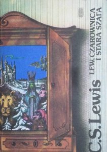 C.S. Lewis • Lew, czarownica i stara szafa. Opowieści z Narni