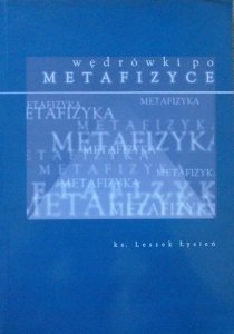 ks. Leszek Łysień • Wędrówki po metafizyce