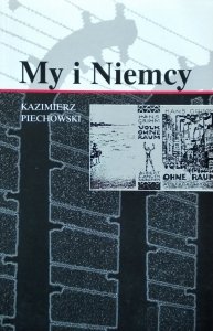 Kazimierz Piechowski • My i Niemcy