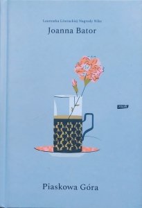 Joanna Bator • Piaskowa Góra
