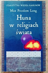 Max Freedom Long • Huna w religiach świata