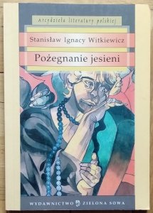 Stanisław Ignacy Witkiewicz • Pożegnanie jesieni