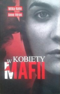 Milka Kahn, Anne Veron • Kobiety w mafii 