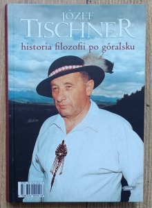 Józef Tischner • Historia filozofii po góralsku