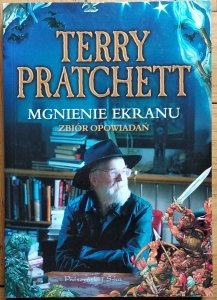 Terry Pratchett • Mgnienie ekranu