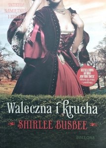 Shirlee Busbee • Waleczna i krucha