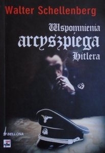 Walter Schellenberg • Wspomnienia arcyszpiega Hitlera