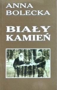 Anna Bolecka • Biały kamień