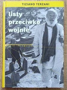 Tiziano Terzani • Listy przeciwko wojnie