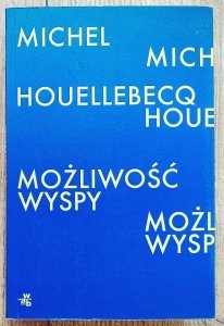 Michel Houellebecq • Możliwość wyspy