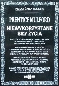 Prentice Mulford • Niewykorzystane siły życia