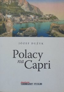 Józef Dużyk • Polacy na Capri