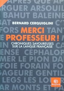  Bernard Cerquiglini • MERCI PROFESSEUR