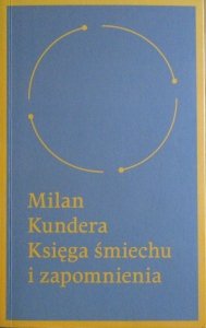 Milan Kundera • Księga śmiechu i zapomnienia