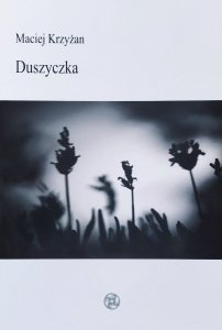 Maciej Krzyżan • Duszyczka