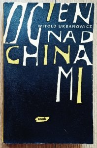 Witold Urbanowicz • Ogień nad Chinami