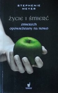 Stephenie Meyer • Życie i śmierć