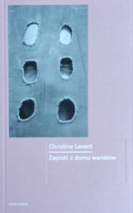 Christine Lavant • Zapiski z domu wariatów 