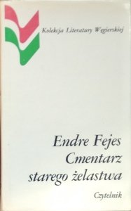 Endre Fejes • Cmentarz starego żelastwa