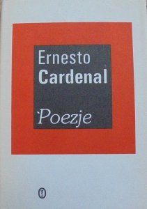 Ernesto Cardenal • Poezje [wydanie dwujęzyczne]