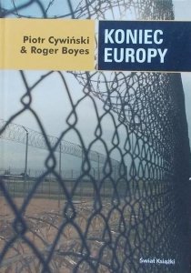Roger Boyes, Piotr Cywiński • Koniec Europy 