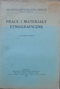 Prace i materiały etnograficzne tom IV część III 1925 • [dwory, dzwony pasterskie, Podhale, Bystroń]