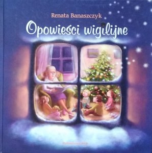 Renata Banaszczyk • Opowieści wigilijne 