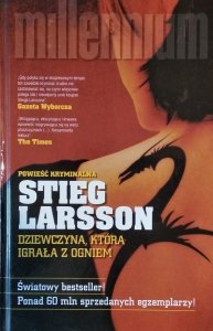 Stieg Larsson • Dziewczyna, która igrała z ogniem
