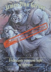 James Finn Garner • Politycznie poprawne bajki na dobranoc