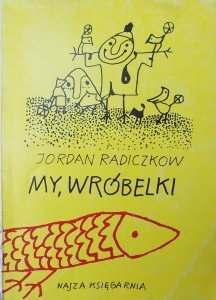 Jordan Radiczkow • My, Wróbelki