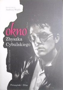 Jerzy Afanasjew • Okno Zbyszka Cybulskiego. Brulion z życia aktora filmowego połowy XX wieku