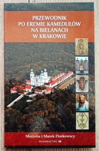 Przewodnik po Eremie Kamedułów na Bielanach w Krakowie