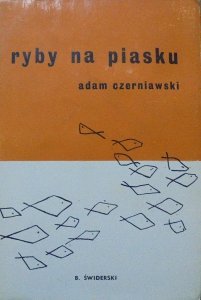 red. Adam Czerniawski, wstęp Julian Przyboś • Ryby na piasku. Antologia wierszy poetów 'londyńskich'