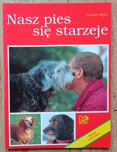 Yvonne Kejcz • Nasz pies się starzeje