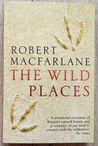 Robert MacFarlane • The Wild Places